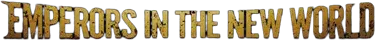 Emperors In The New World logo